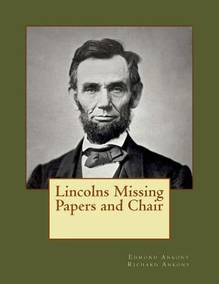 Lincolns Missing Papers and Chair by Ankony, Edmond