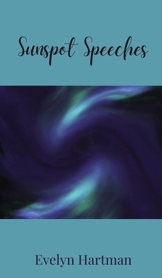 Sunspot Speeches by Hartman, Evelyn