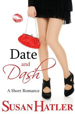 Date and Dash by Hatler, Susan