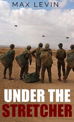 Under The Stretcher by Levin, Max