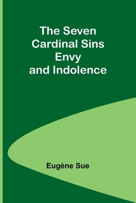 The Seven Cardinal Sins: Envy and Indolence by Sue, Eug鈩e