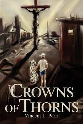 Crowns of Thorns by Perri, Vincent