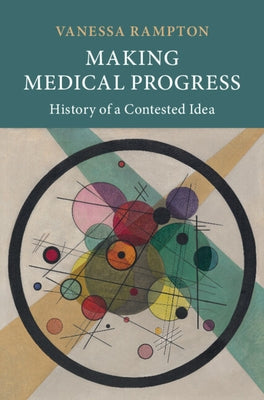 Making Medical Progress by Rampton, Vanessa