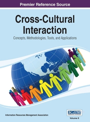 Cross-Cultural Interaction: Concepts, Methodologies, Tools and Applications Vol 2 by Irma