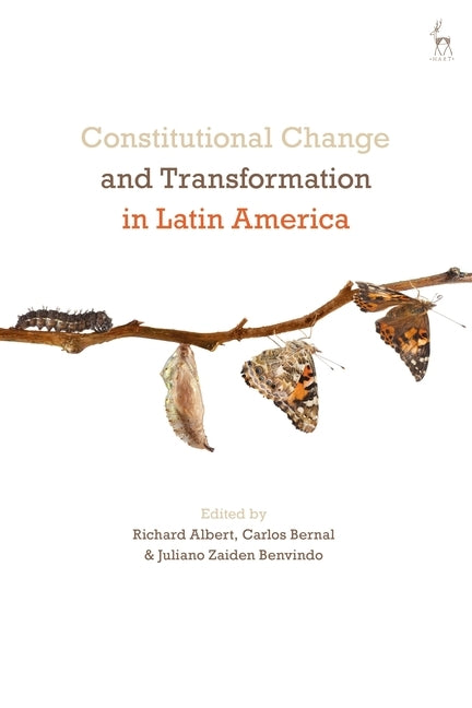 Constitutional Change and Transformation in Latin America by Albert, Richard