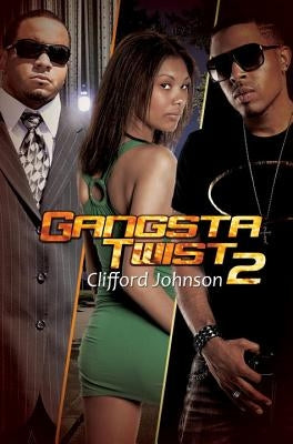 Gangsta Twist 2 by Johnson, Clifford "Spud"