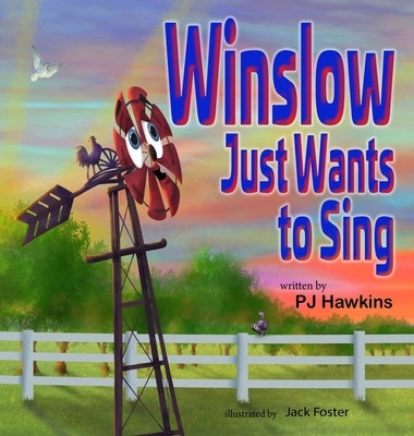 Winslow Just Wants to Sing by Hawkins, Pj