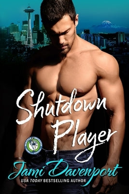 Shutdown Player: Seattle Sockeyes Hockey by Davenport, Jami