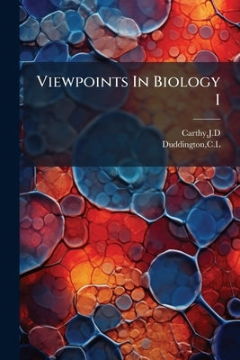 Viewpoints In Biology I by Carthy, Jd