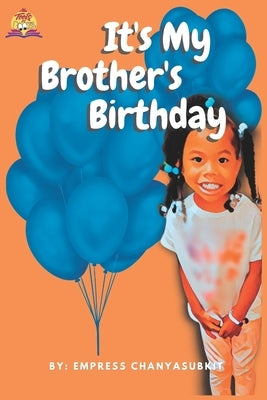 My Big Brother's Birthday by Chanyasubkit, Katoria D.
