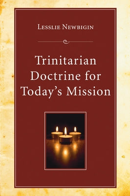 Trinitarian Doctrine for Today's Mission by Newbigin, Lesslie