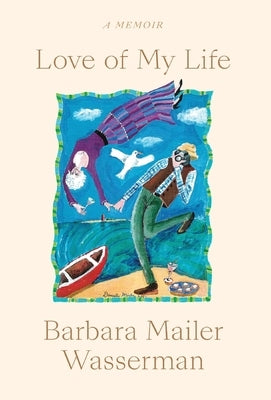 Love of My Life: A Memoir by Wasserman, Barbara