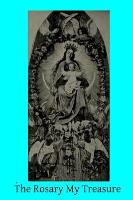 The Rosary My Treasure by Hermenegild Tosf, Brother