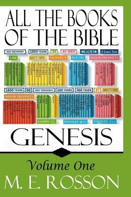 All the Books of the Bible: Genesis by Rosson, M. E.