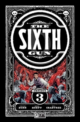 The Sixth Gun: Shadow Roads Omnibus by Bunn, Cullen