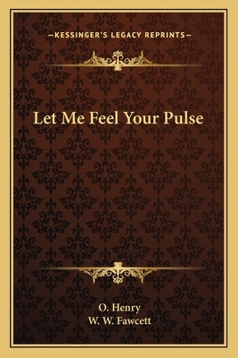 Let Me Feel Your Pulse by Henry, O.