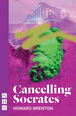 Cancelling Socrates by Brenton, Howard