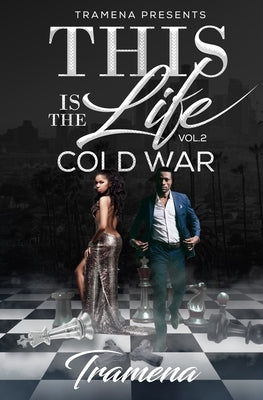 This Is the Life Vol. 2: Cold War by Carruth, Tramena