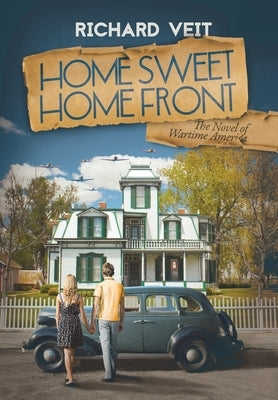 Home Sweet Home Front by Veit, Richard
