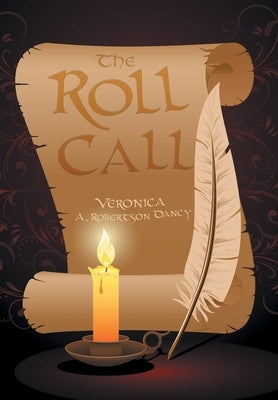 The Roll Call by Dancy, Veronica A. Robertson