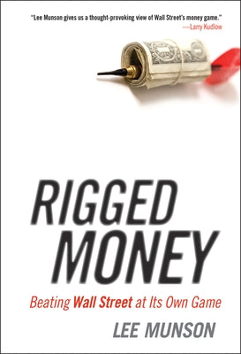 Rigged Money by Munson, Lee