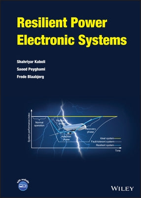 Resilient Power Electronic Systems by Peyghami, Saeed