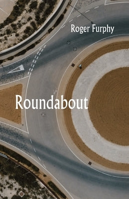 Roundabout by Furphy, Roger