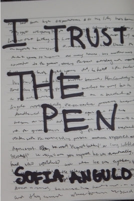 I Trust the Pen by Angulo, Sofia