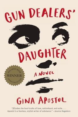 Gun Dealers' Daughter by Apostol, Gina