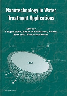 Nanotechnology in Water Treatment Applications by Cloete, T. Eugene