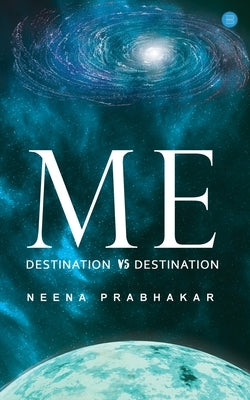 Me - Destination vs. Destination by Prabhakar, Neena