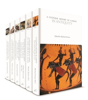 A Cultural History of Comedy: Volumes 1-6 by Stott, Andrew McConnell
