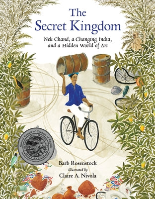 The Secret Kingdom: NEK Chand, a Changing India, and a Hidden World of Art by Rosenstock, Barb
