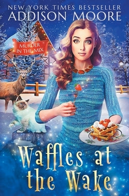 Waffles at the Wake: Cozy Mystery by Moore, Addison