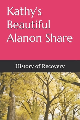 Kathy's Beautiful Alanon Share by History of Recovery