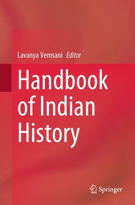 Handbook of Indian History by Vemsani, Lavanya