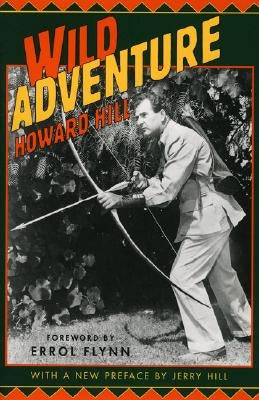 Wild Adventure by Hill, Howard