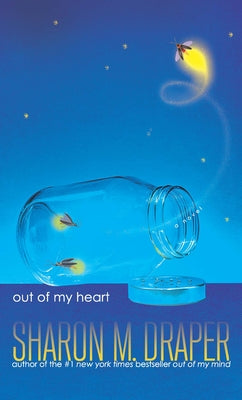 Out of My Heart by Draper, Sharon M.