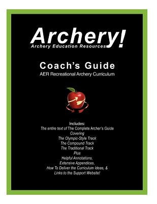 Coaches Guide, AER Recreational Archery Curriculum by Resources, Archery Education