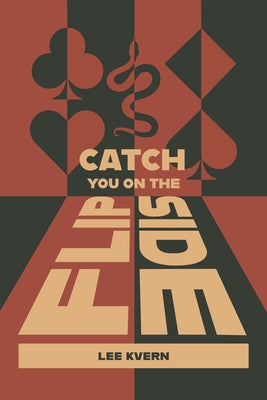 Catch You on the Flipside by Kvern, Lee