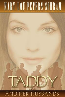 Taddy and Her Husbands by Peters Schram, Mary Lou