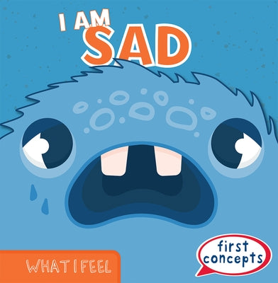 I Am Sad by Gottlieb, Beth