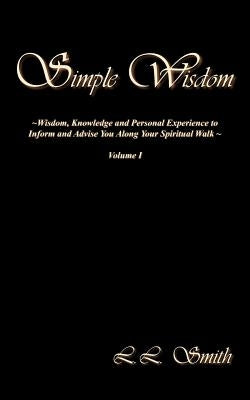 Simple Wisdom by Smith, L. L.