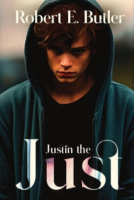 Justin The Just by E. Butler, Robert