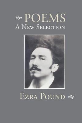 Poems: A New Selection by Pound, Ezra