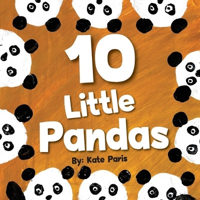 10 Little Pandas by Paris, Kate