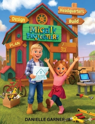 Mighty Projecteers by Garner, Danielle M.
