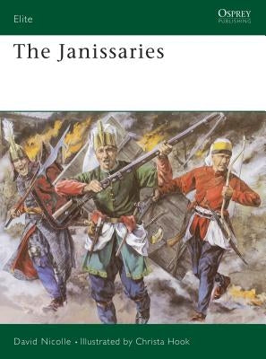 The Janissaries by Nicolle, David