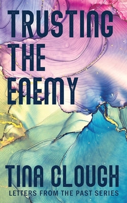 Trusting the Enemy by Clough, Tina