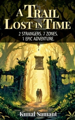 A Trail Lost in Time by Kunal Samant